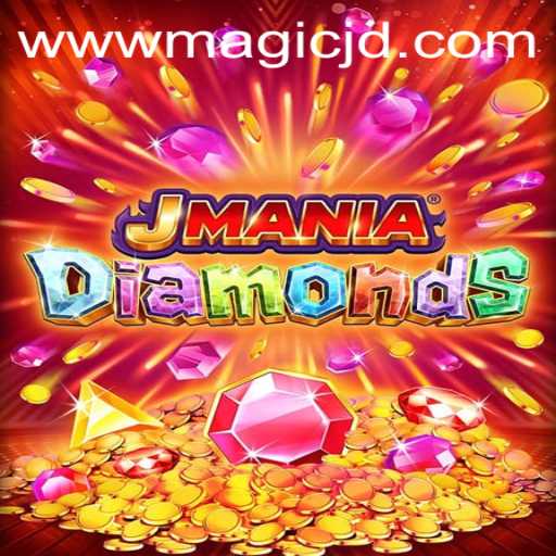 Discover the Enchanting World of JManiaDiamonds: A Deep Dive into MAGIC JD